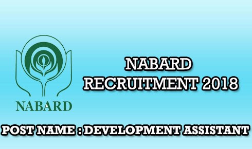 NABARD Recruitment 2018 : National Bank For Agriculture And Rural Development Recruitment