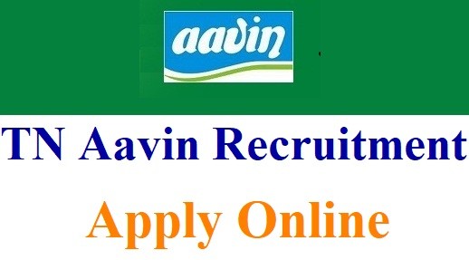 AAVIN Recruitment 2018 : TN Aavin Recruiting 20 Senior Factory Assistants Salary 50000