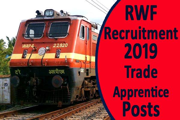 RWF Recruitment 2019 - Recruiting 192 Trade Apprentice Posts