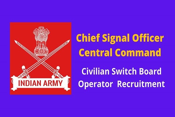 Chief Signal Officer Central Command Recruitment 2022