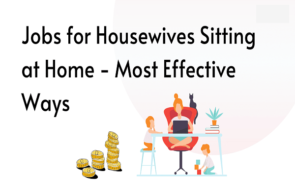 Work From Home Job For House Wife’s