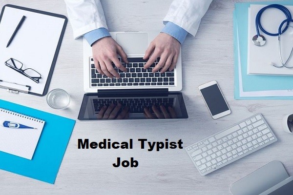 Needed For Medical Typist