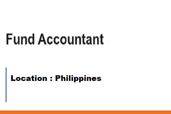 Needed For Fund Accountant From Philippines