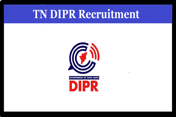TN DIPR Driver Recruitment 2022