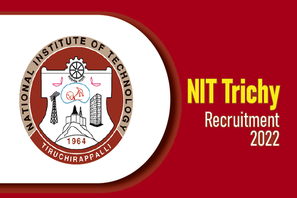 NIT Trichy Junior Research Fellow Recruitment 2022