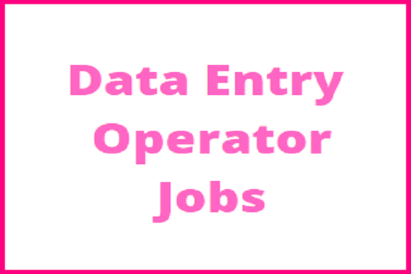 Need of Data Entry Operator in Punjab