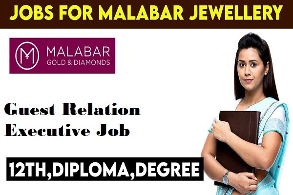 Hiring For Guest Relation Executive in Malabar Gold and Diamonds