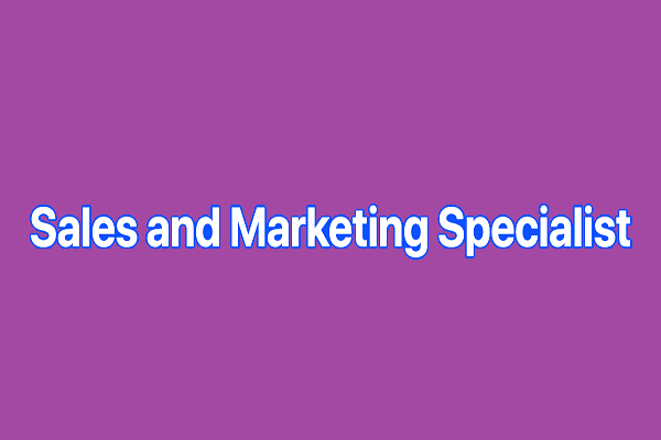 Urgent Requirement For Sales and Marketing Specialist