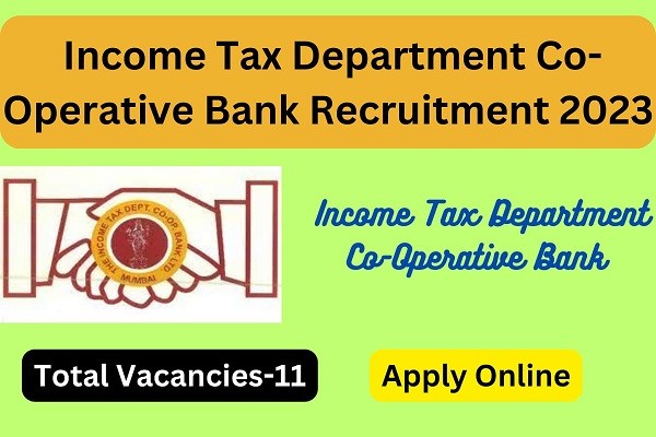 Income Tax Department Cooperative Bank Ltd Executive Officer - Clerk Recruitment 2023