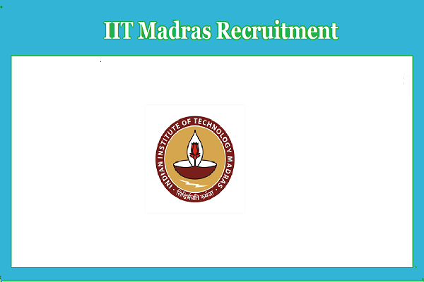 IIT Madras Senior Engineer Recruitment 2023