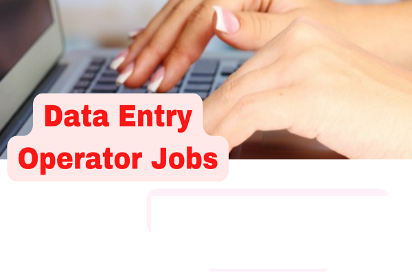 Good Job Offer For Data Entry Operator